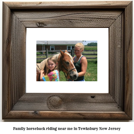 family horseback riding near me in Tewksbury, New Jersey